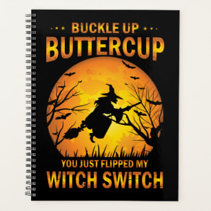 Halloween Witch Switch Buckle Up Buttercup Planner