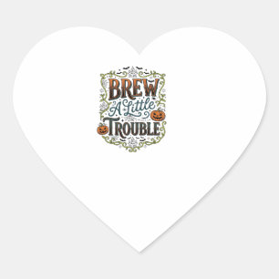 Halloween Witch Typography Brew A Little Trouble_1 Heart Sticker