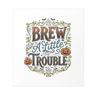 Halloween Witch Typography Brew A Little Trouble_1 Notepad