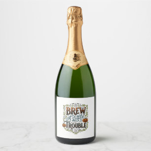 Halloween Witch Typography Brew A Little Trouble_1 Sparkling Wine Label