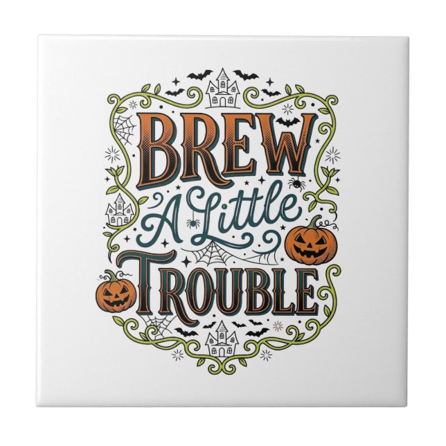 Halloween Witch Typography Brew A Little Trouble_1 Tile (Front)