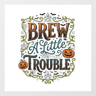 Halloween Witch Typography Brew A Little Trouble_1 Window Cling