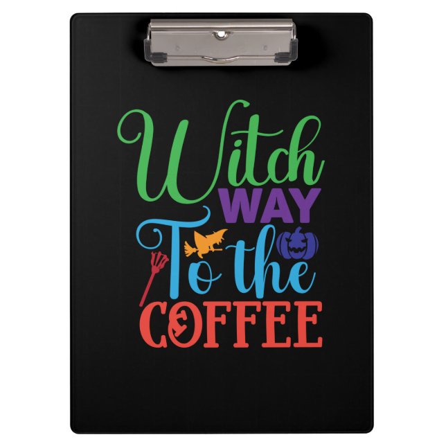 Halloween Witch Way To The Coffee Clipboard (Front)