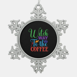 Halloween Witch Way To The Coffee Snowflake Pewter Christmas Ornament