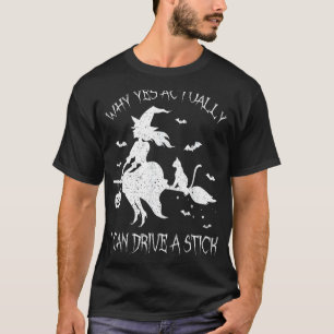 Halloween Witch Why Yes Actually I Can Drive A Sti T-Shirt