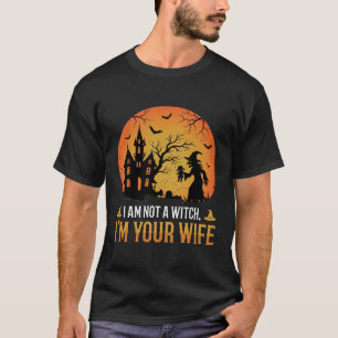 Halloween Witch Wife Haunted House Quote T-Shirt