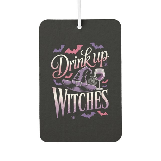 Halloween Witch Wine � Drink Up Car Air Freshener (Front)