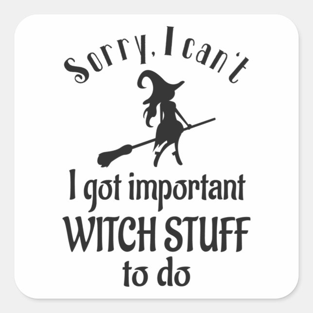 Halloween Witch Women Funny Sayings Gift Square Sticker (Front)
