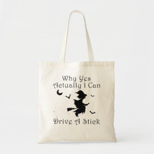 Halloween Witch Yes I Can Drive A Stick Funny Hall Tote Bag