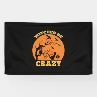 Halloween Witches Be Crazy Birthday Banner