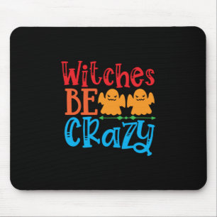 Halloween Witches Be Crazy Birthday Mouse Mat