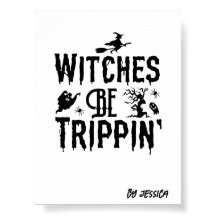 Halloween Witches Be Trippin Personalised Name
