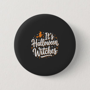 Halloween Witches Cute Witch Quote Design_1 6 Cm Round Badge