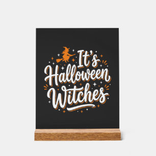 Halloween Witches Cute Witch Quote Design_1 Acrylic Sign