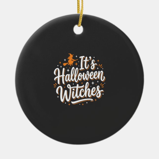 Halloween Witches Cute Witch Quote Design_1 Ceramic Tree Decoration (Front)