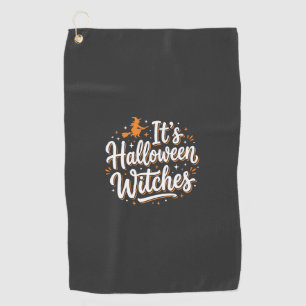 Halloween Witches Cute Witch Quote Design_1 Golf Towel