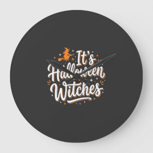 Halloween Witches Cute Witch Quote Design_1 Large Clock