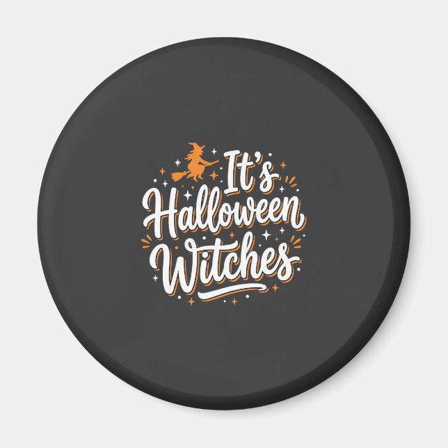 Halloween Witches Cute Witch Quote Design_1 Magnet (Front)