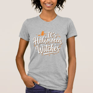 Halloween Witches Cute Witch Quote Design_1 T-Shirt