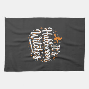 Halloween Witches Cute Witch Quote Design_1 Tea Towel
