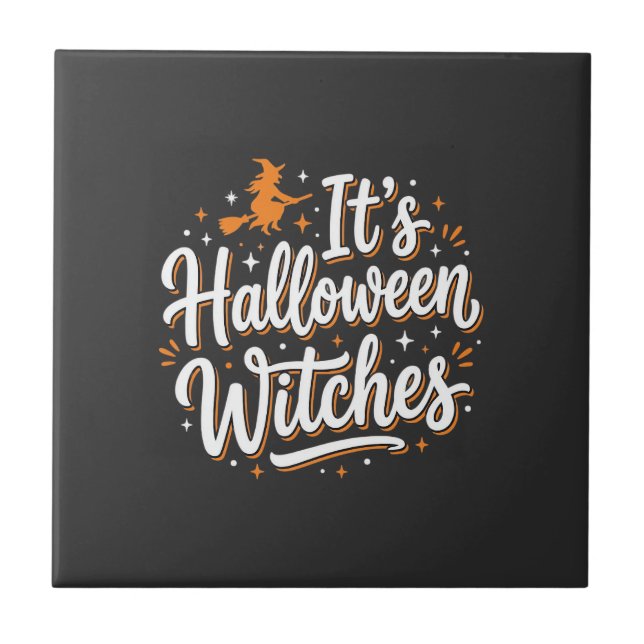 Halloween Witches Cute Witch Quote Design_1 Tile (Front)