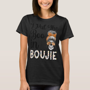 Halloween women Messy Bun I Put The Boo in Boujee T-Shirt