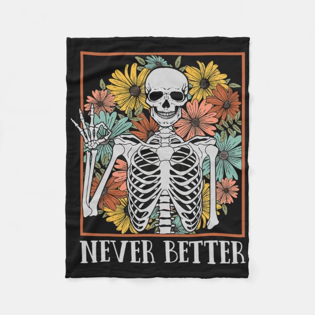 Halloween Women Never Better Skeleton Floral Skull Fleece Blanket (Front)