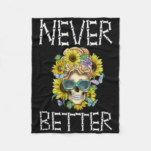 Halloween Women Never Better Skeleton Floral Skull Fleece Blanket