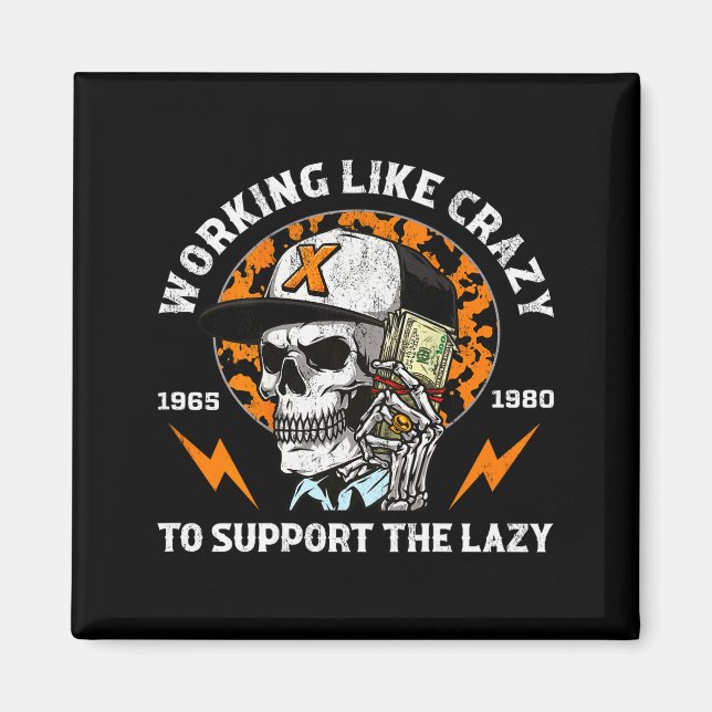 Halloween Working Like Crazy To Support The Lazy I Magnet (Front)