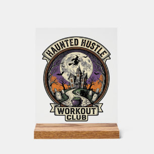 Halloween Workout Shirt Haunted Hustle Engraving A Acrylic Sign