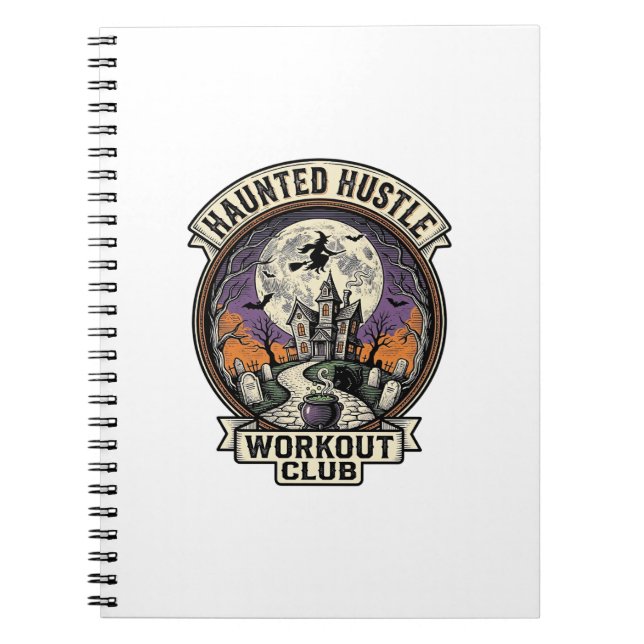 Halloween Workout Shirt Haunted Hustle Engraving A Notebook (Front)