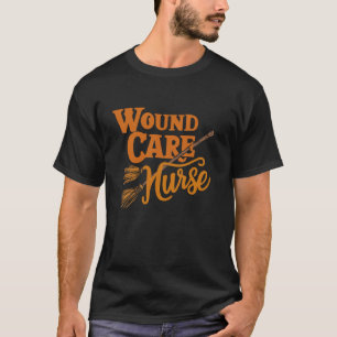 Halloween Wound Care Nurse Spooky Nursing Trick Or T-Shirt