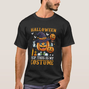 Halloween Yep This Is My Costume T Shirt