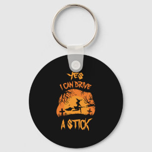 Halloween Yes I Can Drive A Stick Birthday Key Ring