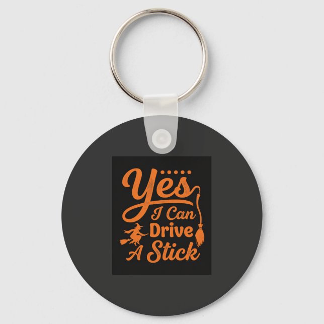 Halloween Yes I Can Drive A Stick Design Key Ring (Front)