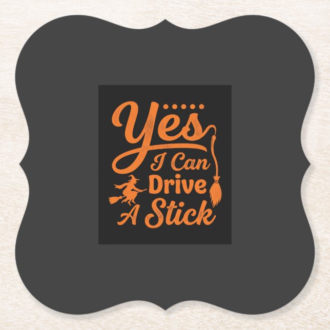 Halloween Yes I Can Drive A Stick Design Paper Coaster (Front)