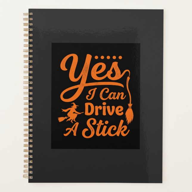 Halloween Yes I Can Drive A Stick Design Planner (Front)