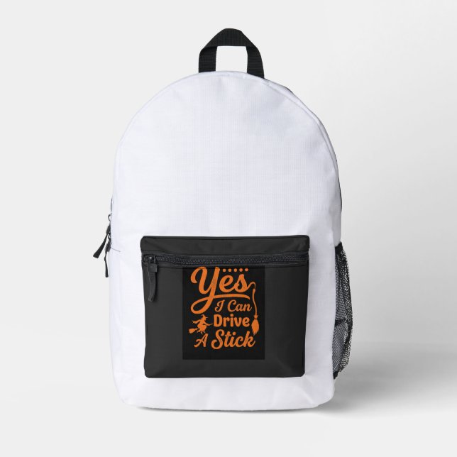 Halloween Yes I Can Drive A Stick Design Printed Backpack (Front)