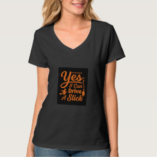 Halloween Yes I Can Drive A Stick Design T-Shirt