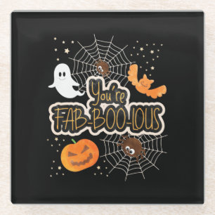 Halloween You Are Fabboolous Glass Coaster