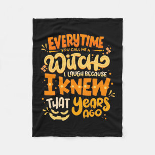 Halloween You Call Me A Witch Fleece Blanket