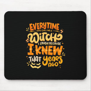 Halloween You Call Me A Witch Mouse Mat
