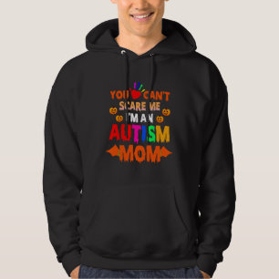 Halloween You Can Scare Me I M An Autism Mum Hoodie
