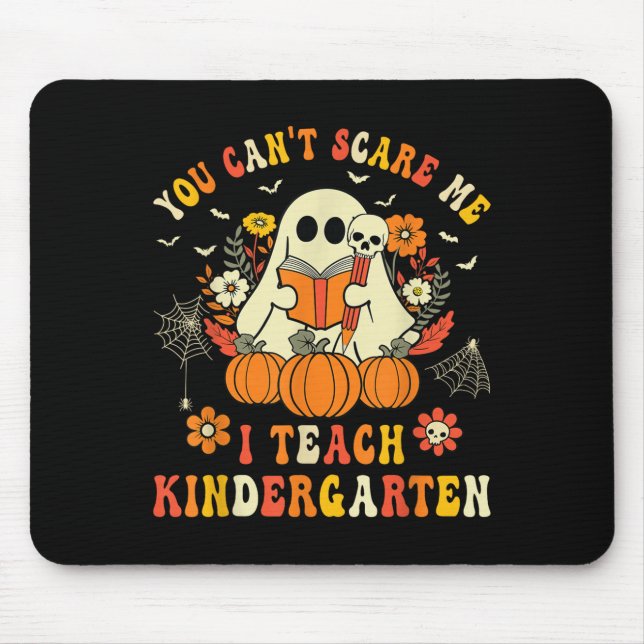 Halloween You Can't E Me I Teach Kindergarten Teac Mouse Mat (Front)