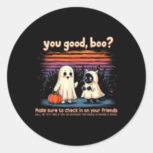 Halloween You Good, Boo_ Suicide Prevention Mental Classic Round Sticker