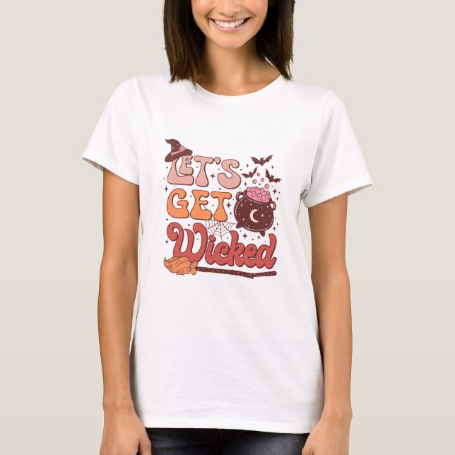 Halloween's let's get wicked T-Shirt (Front)
