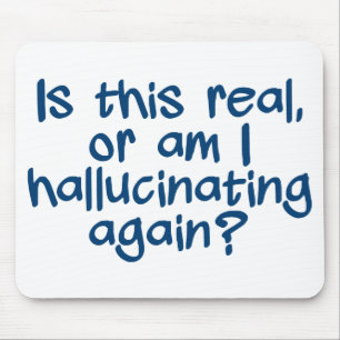 HALLUCINATING mousepad