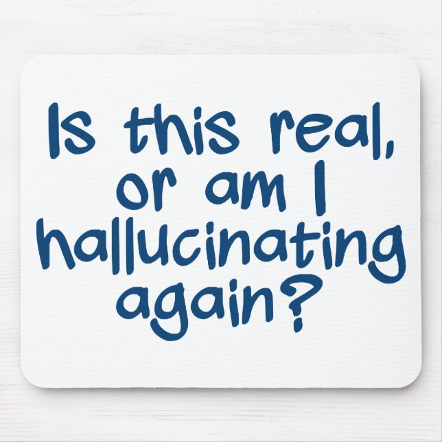HALLUCINATING mousepad (Front)