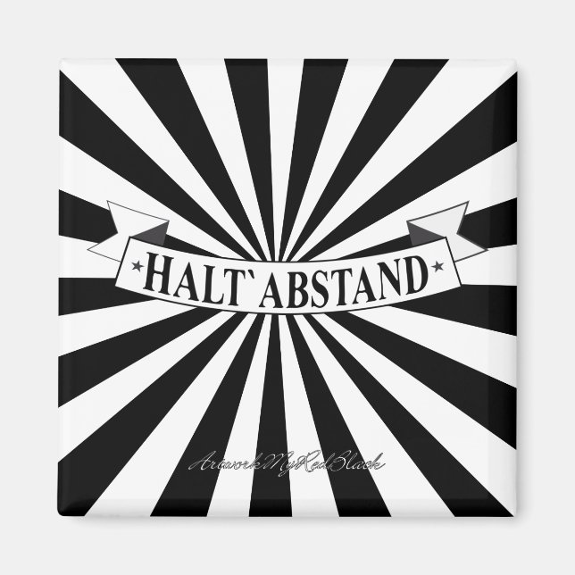 HALT ABSTAND mit Humour - Schwarz auf Weiß Magnet (Front)