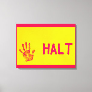 HALT  CANVAS  PRINT